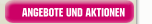 Angebote und Aktionen